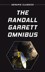 «The Randall Garrett Omnibus» by Randall Garrett