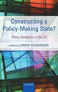 Constructing a Policy-Making State?: Policy Dynamics in the EU
