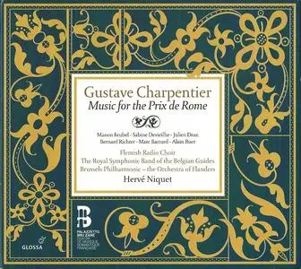 Hervé Niquet - Gustave Charpentier: Music for the Prix de Rome (2011)