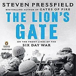 The Lion's Gate: On the Front Lines of the Six Day War [Audiobook]
