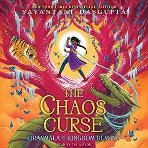 Chaos Curse Kiranmala and the Kingdom Beyond, Book 3 [Audiobook]