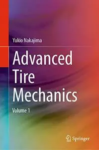 Advanced Tire Mechanics, Volume 1 (Repost)
