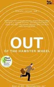«Out of the Hamster Wheel» by Simone Janson