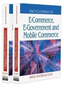 Encyclopedia of E-Commerce, E-Government, and Mobile Commerce