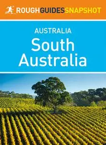 South Australia (Rough Guides Snapshot Australia) (Rough Guides)