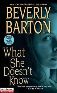 Beverly Barton - What She Doesn't Know