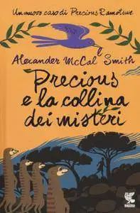 Alexander McCall Smith - Precious e la collina dei misteri (Repost)