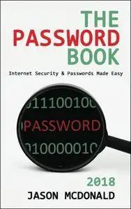 The Password Book: Internet Security & Passwords Made Easy