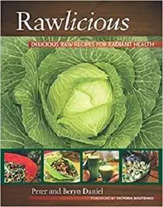 Rawlicious: Delicious Raw Recipes for Radiant Health