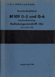 Bf-109 G-5 G-6 D(Luft)T 2109 G-5 und G-6 Wa, Bedienvorschrift Wa