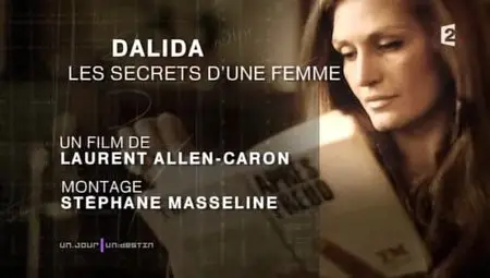 (Fr2) Un jour, un destin - Dalida, les secrets d'une femme (2012)