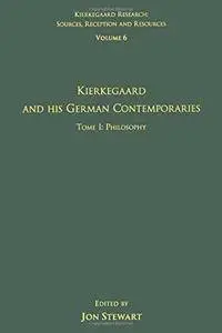 Kierkegaard and His German Contemporaries. Tome I: Philosophy
