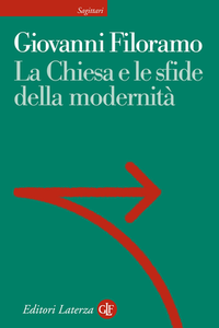 Giovanni Filoramo - La Chiesa e le sfide della modernità (2015)