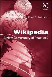 Wikipedia: A New Community of Practice?