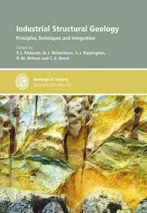 "Industrial Structural Geology: Principles, Techniques and Integration" ed. by F. L. Richards, et al.