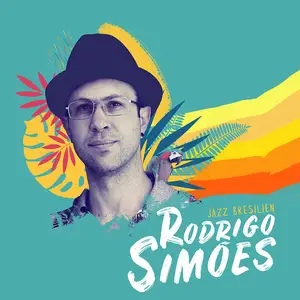 Rodrigo Simões - Jazz Brésilien (2024) [Official Digital Download 24/96]