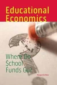 Educational Economics: Where Do School Funds Go?