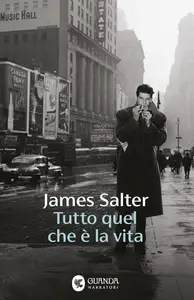 James Salter - Tutto quel che è la vita