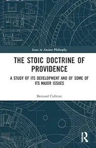 The Stoic Doctrine of Providence: A Study of its Development and of Some of its Major Issues