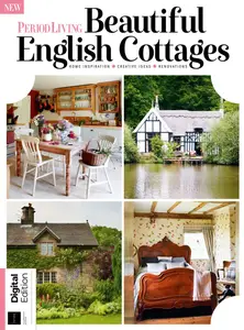 Period Living Beautiful English Cottages - 14th Edition - November 2024