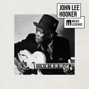 John Lee Hooker - Music Legends John Lee Hooker : The King of Blues (2026)