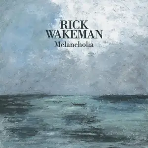 Rick Wakeman - Melancholia (2025) [Official Digital Download 24/96]