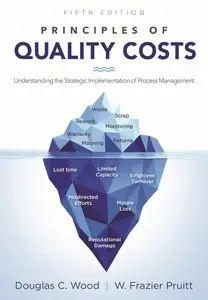 Principles of Quality Costs: Understanding the Strategic Implementation of Process Management