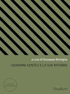 Giovanni Gentile e la sua riforma