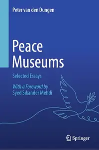 Peace Museums: Selected Essays