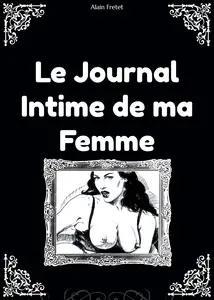 Le Journal Intime De Ma Femme