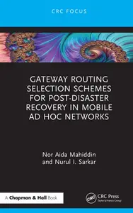 Gateway Routing Selection Schemes for Post-Disaster Recovery in Mobile AdHoc Networks