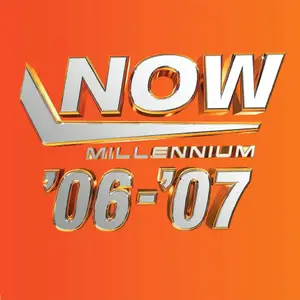 VA - Now Millennium 2006 - 2007 (Limited Special Edition) (2024)
