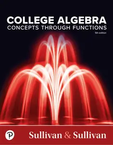 College Algebra: Concepts Through Functions, 5th Edition
