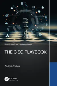 The CISO Playbook (Security, Audit and Leadership Series)