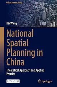 National Spatial Planning in China: Theoretical Approach and Applied Practice
