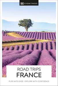 DK Road Trips France (Travel Guide)