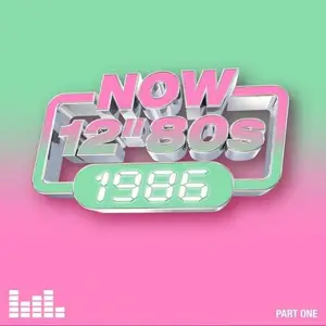 VA - Now 12" 80s: 1986 (Part One) (2026)