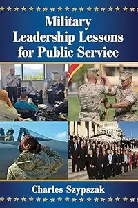 Military Leadership Lessons for Public Service