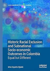 Historic Racial Exclusion and Subnational Socio-economic Outcomes in Colombia: Equal but Different