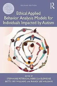 Ethical Applied Behavior Analysis Models for Individuals Impacted by Autism Ed 2