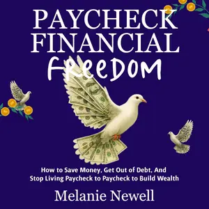 Paycheck to Financial Freedom: How to Save Money