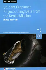 Student Exoplanet Projects Using Data from the Kepler Mission (Aas-iop Astronomy)