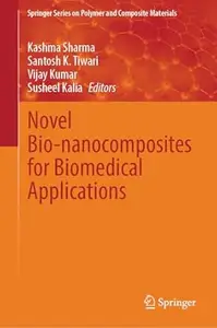 Novel Bio-nanocomposites for Biomedical Applications