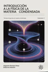 Temas Emergentes En Materia Condensada. Volumen 3