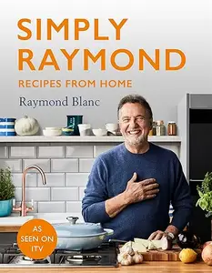 Simply Raymond: Recipes from Home