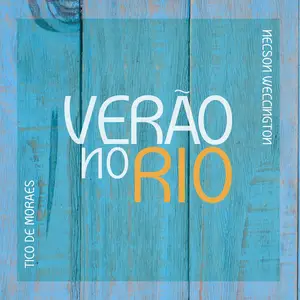 Tico de Moraes - Verão No Rio (2025) [Official Digital Download]