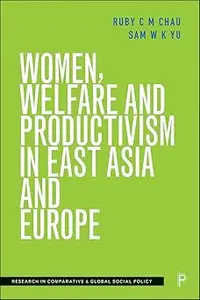 Women, Welfare and Productivism in East Asia and Europe