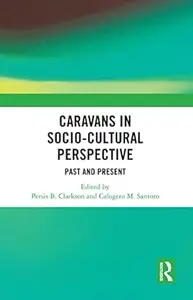 Caravans in Socio-Cultural Perspective: Past and Present