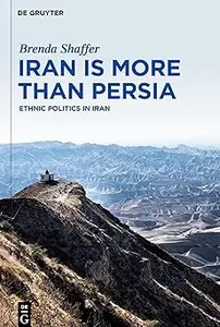 Iran is More Than Persia: Ethnic Politics in Iran