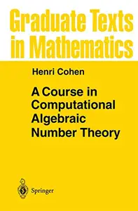 A Course in Computational Algebraic Number Theory